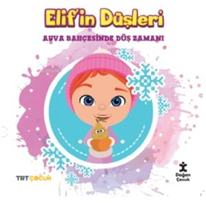 Çocuk Elif'in Düşleri Ayva Bahçesinde Düş Zamanı