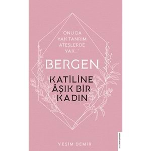 Bergen Katiline Aşık Bir Kadın Onu da Yak Tanrım Ateşlerde Yak