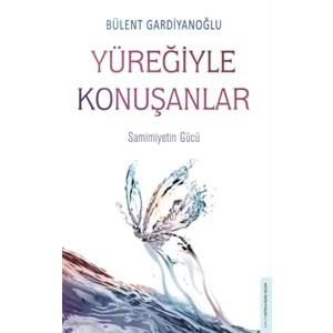 Yüreğiyle Konuşanlar