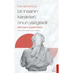 Herakleitos Bir İnsanın Karakteri, Onun Yazgısıdır