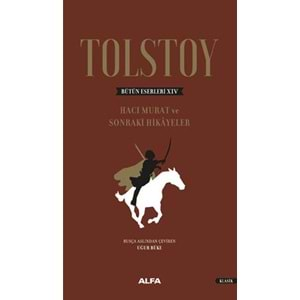 Tolstoy Bütün Eserleri 14 - Hacı Murat ve Sonraki Hikâyeler-Ciltli