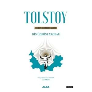 Tolstoy - Bütün Eserleri 18 - Din Üzerine Yazılar