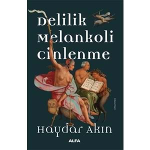 Delilik Melankoli Cinlenme