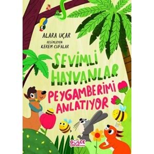 Sevimli Hayvanlar - Peygamberimi Anlatıyor