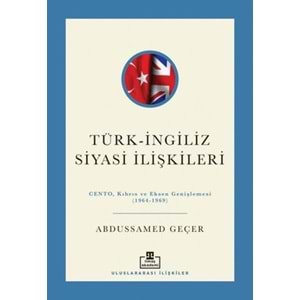 Türk - İngiliz Siyasi İlişkileri