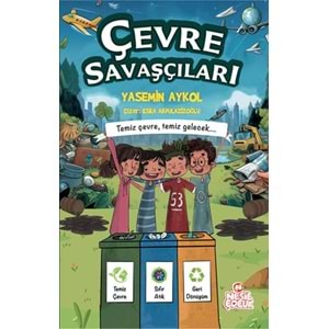 Çevre Savaşçıları Temiz Çevre, Temiz Gelecek