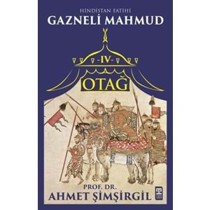 Otağ 4 - Hindistan Fatihi Gazneli Mahmud