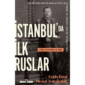 İstanbulda İlk Ruslar Türk Sularında 46 Gün