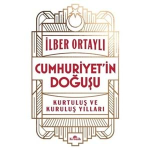 Cumhuriyet'in Doğuşu - Kurtuluş ve Kuruluş Yılları