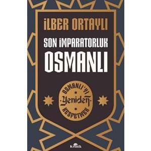 Son İmparatorluk Osmanlı Osmanlıyı Yeniden Keşfetmek 2