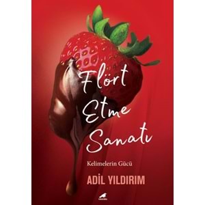 Flört Etme Sanatı - Kelimelerin Gücü
