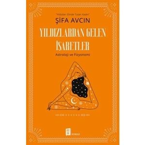 Yıldızlardan Gelen İşaretler - Astroloji ve Fizyonomi
