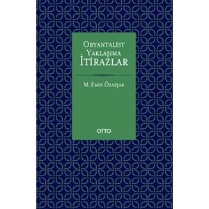 Oryantalist Yaklaşıma İtirazlar (Ciltli)