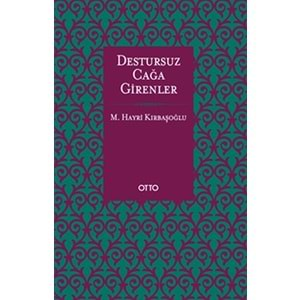 Destursuz Çağa Girenler (Ciltli)