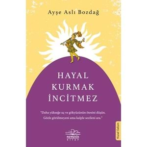 Hayal Kurmak İncitmez