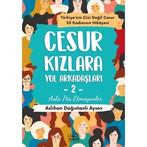 Cesur Kızlara Yol Arkadaşları 2 Asla Pes Etmeyenler