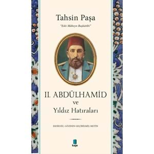 II. Abdülhamid ve Yıldız Hatıraları