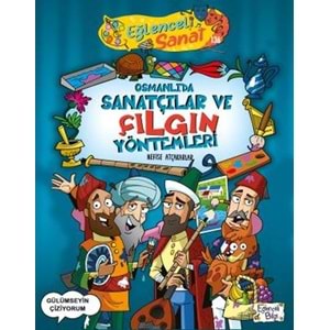Osmanlıda Sanatçılar ve Çılgın Yöntemleri