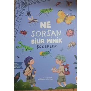 Ne Sorsan Bilir Minik Böcekler