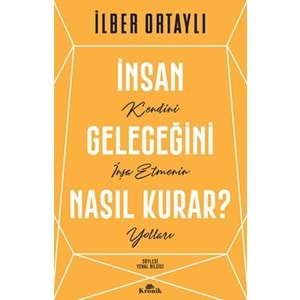 İnsan Geleceğini Nasıl Kurar