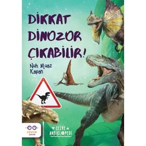 Dikkat Dinozor Çıkabilir