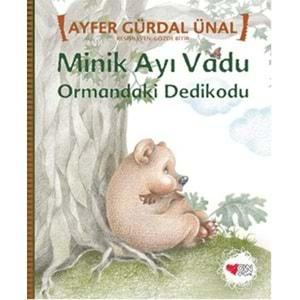 MİNİK AYI VADU ORMANDAKİ DEDİKODU