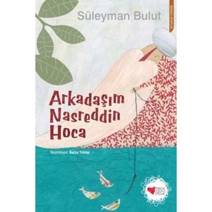 Arkadaşım Nasreddin Hoca