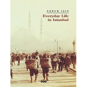 Everyday Life in Istanbul