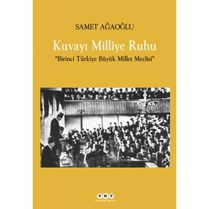 Kuvayı Milliye Ruhu Birinci Türkiye Büyük Millet Meclisi