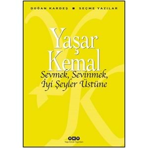 Sevmek, Sevinmek, İyi Şeyler Üstüne