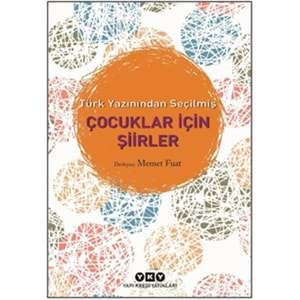 Türk Yazınından Seçilmiş Çocuklar İçin Şiirler