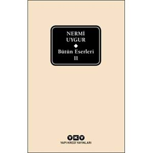 Bütün Eserleri II - Nermi Uygur