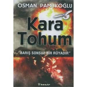 Kara Tohum-Barış Sonsuz Bir Rüyadır