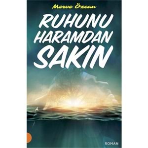 Ruhunu Haramdan Sakın