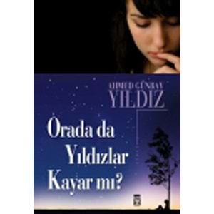 Orada da Yıldızlar Kayar mı?