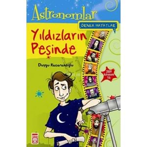 Yıldızların Peşinde Astronomlar - Örnek Hayatlar