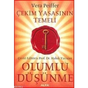 Olumlu Düşünme Çekim Yasasının Temeli