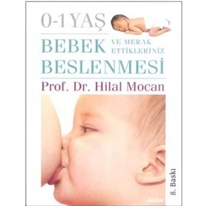 0 1 Yaş Bebek Beslenmesi ve Merak Ettikleriniz