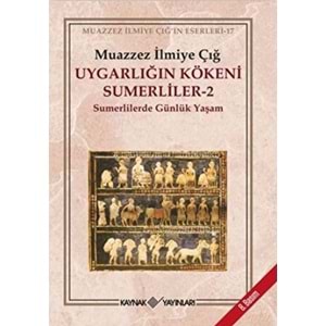 Uygarlığın Kökeni Sümerliler 2 Sümerlilerde Günlük Yaşam