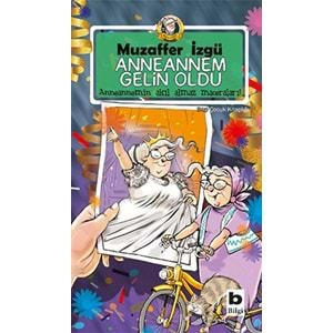 Anneannem Gelin Oldu - Anneannemin Akil Almaz Maceralari 6. Kitap