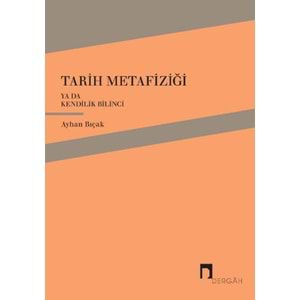 Tarih Metafiziği ya da Kendilik Bilinci