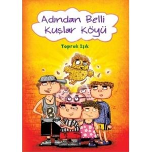 Adından Belli Kuşlar Köyü