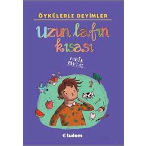 Öykülerle Deyimler - Uzun Lafin Kisasi