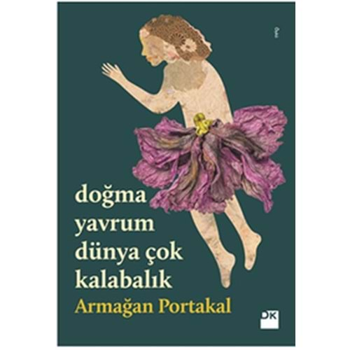 Doğma Yavrum Dünya Çok Kalabalık İmzalı