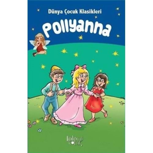 Pollyanna - Dünya Çocuk Klasikleri