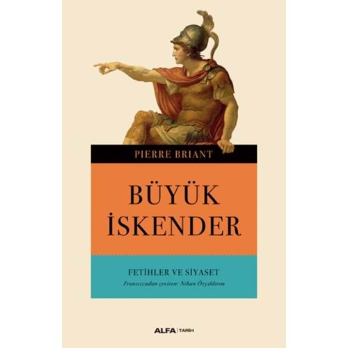 Büyük İskender Fetihler ve Siyaset