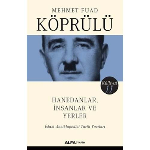 Hanedanlar İnsanlar ve Yerler-İslam Ansiklopedisi Tarih Yazıları-Külliyat 11