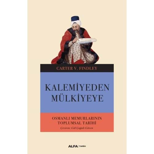 Kalemiyeden Mülkiyeye Osmanlı Memurlarının Toplumsal Tarihi