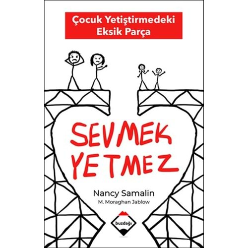 Sevmek Yetmez - Çocuk Yetiştirmedeki Eksik Parça