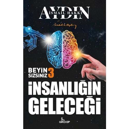 İnsanlığın Geleceği - Beyin Sizsiniz 3